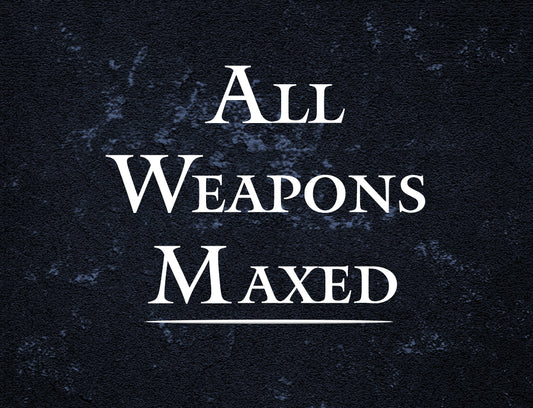 All Weapons Maxed